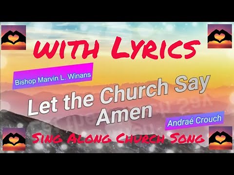 Let the church say Amen with Lyrics Andrae Crouch Bishop Marvin L Winas Sing Along Church Song