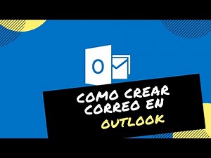 COMO CREAR UN CORREO EN OUTLOOK