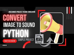 Image to Sound using Python | Simple Coding | Beginner project 2022