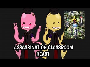 past assassination classroom react || infinity reactions