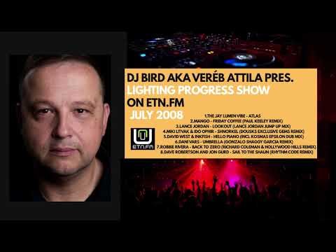 Dj BIrd aka Veréb Attila pres. Lighting Progress Show 004 on ETN.fm 2008 Juny