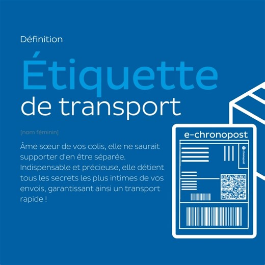 4.6K views · 162 reactions | [Définition] Etiquette de transport : [nom féminin] Âme sœur de vos colis, elle ne saurait supporter d'être séparée de son cher carton. Indispensable et précieuse, elle détient tous les secrets les plus intimes de vos envois, garantissant ainsi un transport rapide ! Pour plus d’informations : https://www.chronopost.fr/fr/particulier/envoyer-un-colis | Chronopost | Facebook