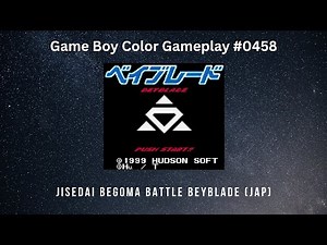 Jisedai Begoma Battle Beyblade (JAP) (Game Boy Color / Gameplay #0458)