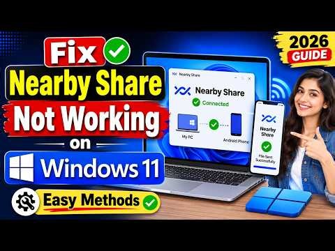 Fix Nearby Share Not Working on Windows 11 | Sending & Receiving Files (2026)