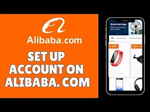 How to Setup Account on Alibaba.com 2025?