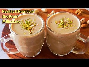 Healthy Dry Fruit Milkshake |How to make Dry Fruit Milkshake