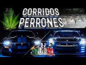 Corridos perrones mixx