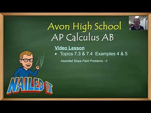 Avon High School - AP Calculus AB - Topics 7.3 and 7.4 - Examples 4 and 5