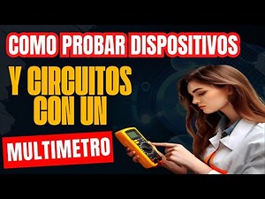 ✅MULTIMETRO | PRUEBA y Medición de Dispositivos y Circuitos ELECTRICOS | ELECTRONICOS