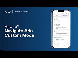 How to navigate Arlo Custom Mode | Smart Home Security
