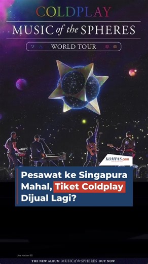 Tiket Konser Coldplay di Singapura: Mengapa Mahalnya?