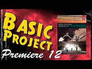 Premiere Elements 12 - Basic Video Tutorial