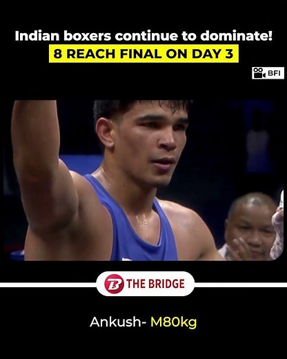 8 Indians reach gold medal bouts at World Boxing Cup Finals on Day 3🔥| The Bridge