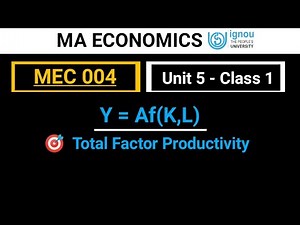 MEC 004 | Unit 5 class 1 | Total factor productivity and growth accounting | Ma Economics