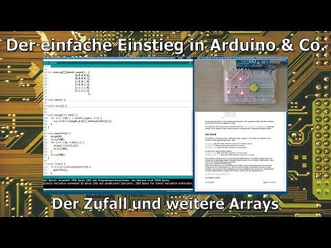 Der einfache Einstieg in Arduino & Co. 11: Der Zufall und weitere Arrays