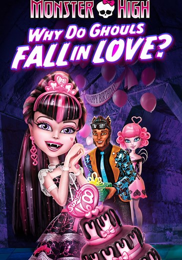 Monster High: Why Do Ghouls Fall in Love? streaming