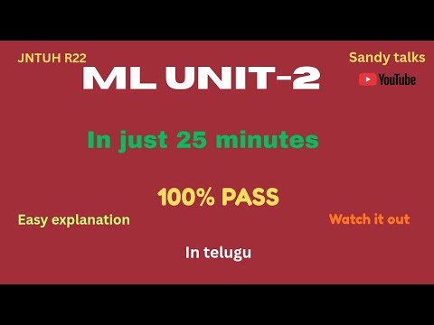 Ml unit2 | In just 25 minutes | 100% PASS | JNTUH