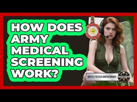 How Does Army Medical Screening Work? - Battle Tested Brotherhood