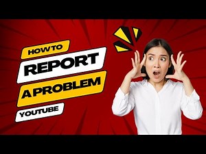 How To Report A Problem On YouTube