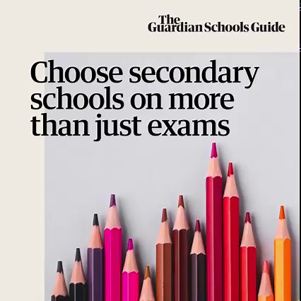 There’s another way to pick a school. Choose secondary schools on more than just exams. Check out The Guardian Schools Guide https://www.theguardianschoolsguide.co.uk/?utm_source=ogscl&utm_medium=sfbk&utm_campaign=SchoolsGuide_FB_launch&CMP_TU=mawns&CMP_BUNIT=jobs | The Guardian