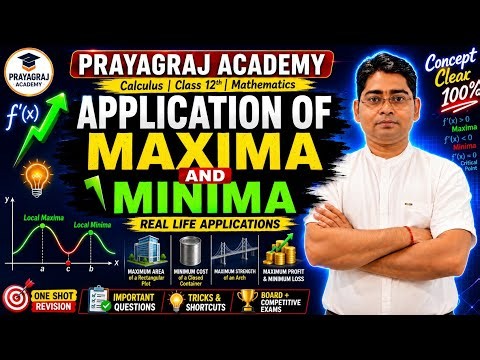 🔥APPLICATION OF MAXIMA AND MINIMA | Class 12 Mathematics | Calculus🔥NDA (2) 2026 & 💪LEC 5 I