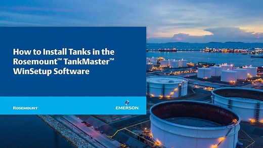 Install Tanks in TankMaster™ WinSetup Software - All Videos - Emerson Video Library