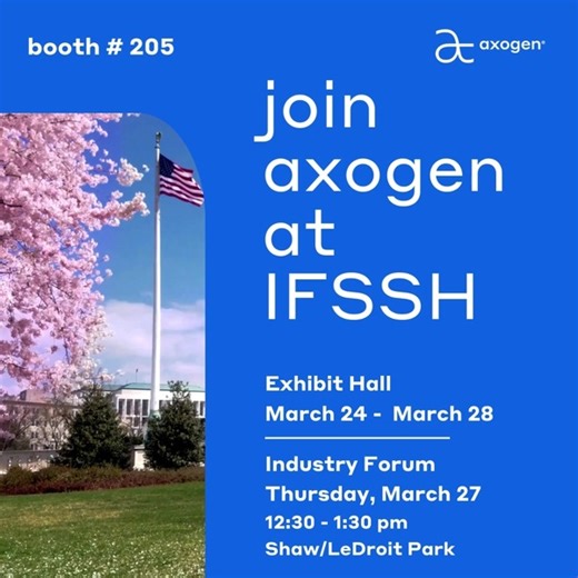 Extremity surgeons see a significant amount of nerve damage with a range of causes, including trauma and compression. Each patient presents a unique scenario depending on the mechanism of injury, timing of surgery and nerve injured. You need a nerve repair partner with technologies for all of your nerve needs. Join Axogen at IFSSH in booth 205 to see how these technologies can benefit your practice and patients. | axogen