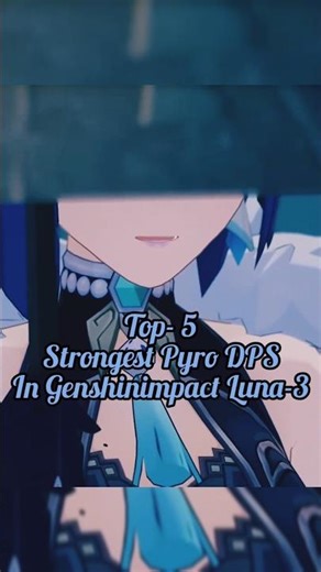 Strongest Pyro DPS in Luna-3 #genshinimpact #hoyoverse #hoyocreators #shorts #trending