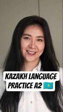 Kazakh listening practice with ‪@kazakhlanguagewithzhannur‬ 🎧