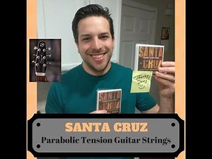 Santa Cruz Parabolic Tension Guitar Strings Review and Demo by Danny Hauger