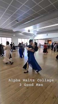 Alpha Waltz sequence dance Collage 3 Good Men