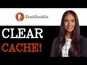 How To Clear The Cache In DuckDuckGo (2025)