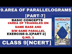 Area of Triangles on Same Base and Between Same Parallels | Class 9 Maths