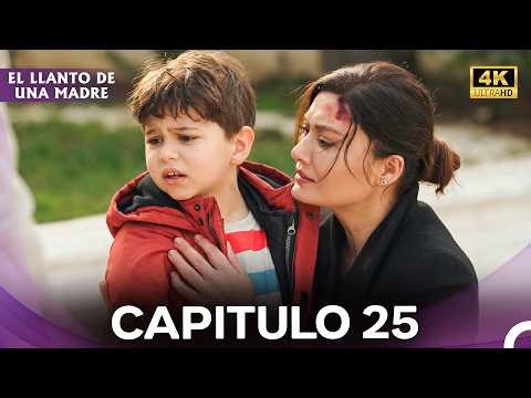 El Llanto De Una Madre | Capitulo 25 Completo (Doblado en Español) (4K)