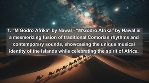 Discover the Melodies of Paradise: Top 10 Beautiful Songs from Comoros