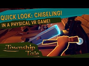 A Township Tale VR RPG - Quick Look: Chiseling