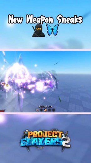 New Weapons Sneak 🦋 | PROJECT SLAYERS 2 🔥‼️ #projectslayersroblox #roblox #demonslayer