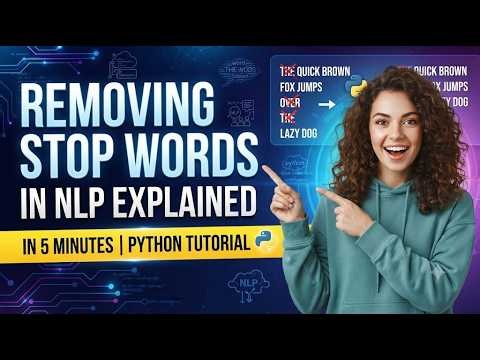 Removing Stop Words in NLP Explained in 5 Minutes | Python Tutorial