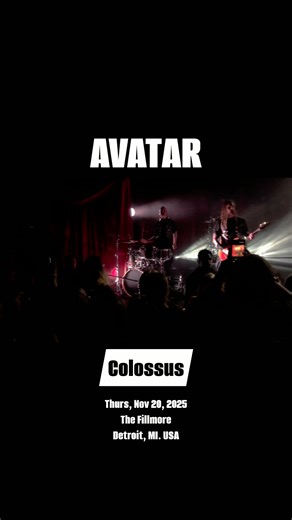 "Avatar - Colossus". This was live in concert on Thursday, November 20th, 2025 at The Fillmore in Detroit, MI. USA. Avatar #avatarband #colossus #intheairwaves #avatarmetal #circusmetal #melodicdeathmetal #groovemetal #metal #alternativemetal #thefillmore #detroit #jonasjarlsby #johnalfredsson #johanneseckerström #timöhrström #henriksandelin | Vernon Marshall
