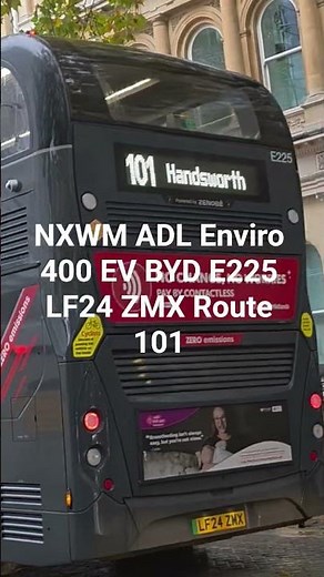 NXWM ADL Enviro 400 EV BYD E225 LF24 ZMX Route 101 #busspotting #fortheloveofbuses