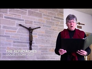 The Reproaches - Good Friday 2020