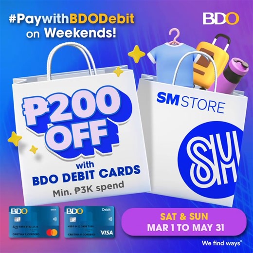 On WEEKENDS, #PaywithBDODebit at SM Store! Get P200 OFF for a minimum single-receipt spend of P3,000 when you pay with your BDO Debit Card! Promo runs EVERY Saturday and Sunday from March 1 to May 31, 2025 in all branches nationwide. Visit www.bdo.com.ph/debit-weekends-sm-store for promo details. Terms & Conditions apply. DTI215148 | SM City CDO Uptown | Facebook