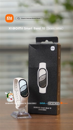 Đập hộp phiên bản Xiaomi Smart Band 10 gốm sứ sang trọng, tinh khôi 🤍 #GIGAvn #HopLongEcommerce #Xiaomi #XiaomiVietnamBrandStore #XiaomiSmartBand10 #SmartBand | Xiaomi VietNam Brand Store