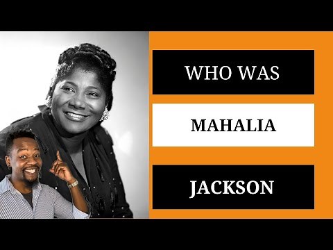 Who was Mahalia Jackson
