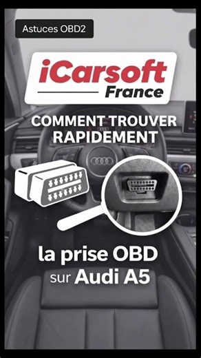 📍Où se trouve la prise OBD sur Audi A5 ? Voici l’astuce ! 🚗🔧