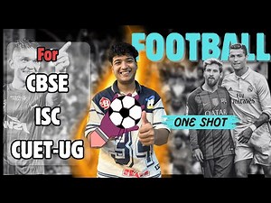 Football Explained | Complete Guide for Class 12 Physical Education (CBSE/ISC/CUET-UG)