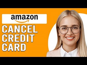 How To Cancel An Amazon Credit Card (How To Close Or Cancel My Amazon Credit Card)