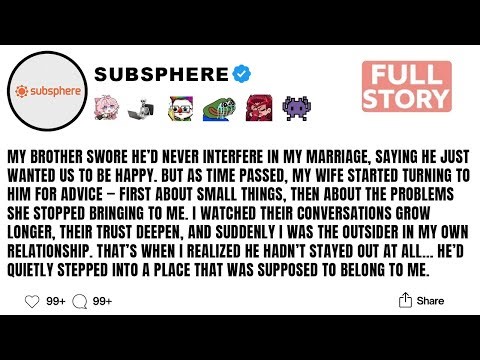 My Brother Promised to Stay Out of My Marriage — Until My Wife Began Trusting Him More...
