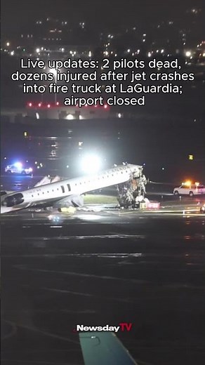 Live updates: 2 pilots dead, dozens injured after jet crashes into fire truck at LaGuardia #newyork