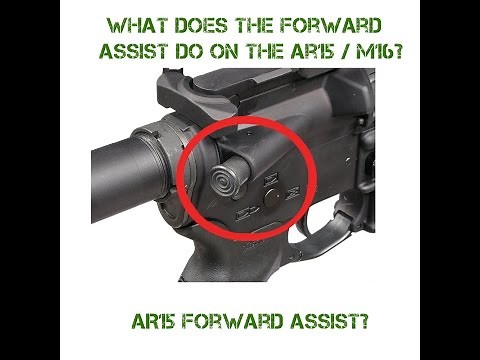 What does the Forward Assist on the AR15 Do?